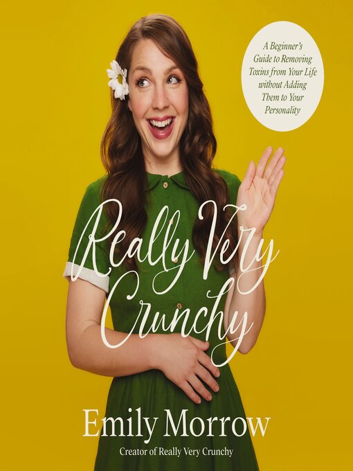 Title details for Really Very Crunchy by Emily Morrow - Available